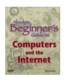 Absolute Beginner's Guide to Computers and the Internet 2001 9780789780126 Front Cover
