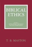 Biblical Ethics Guide to the Ethical Message of the Scriptures from Genesis Through Revelation cover art