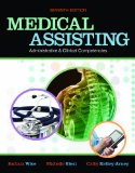 Medical Assisting Administrative and Clinical Competencies 7th 2011 9781111135126 Front Cover