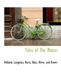 Tales of the Manor 2010 9781140650126 Front Cover