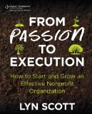From Passion to Execution: How to Start and Grow an Effective Nonprofit Organization  cover art