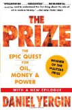 Prize The Epic Quest for Oil, Money and Power 2008 9781439110126 Front Cover