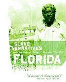 Florida Slave Narratives 2006 9781557090126 Front Cover