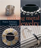 Making Metal Jewelry Projects, Techniques, Inspiration 2006 9781579908126 Front Cover