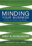 Minding Your Business Profits That Restore the Planet 2008 9781601090126 Front Cover