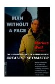 Man Without a Face The Autobiography of Communism's Greatest Spymaster cover art