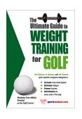 Ultimate Guide to Weight Training for Golf 2nd 2003 9781932549126 Front Cover
