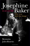 Josephine Baker in Art and Life The Icon and the Image cover art