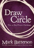 Draw the Circle The 40 Day Prayer Challenge 2012 9780310327127 Front Cover
