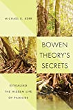 Bowen Theory's Secrets Revealing the Hidden Life of Families  9780393708127 Front Cover