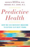 Predictive Health How We Can Reinvent Medicine to Extend Our Best Years cover art