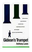 Gideon's Trumpet How One Man, a Poor Prisoner, Took His Case to the Supreme Court-And Changed the Law of the United States 1989 9780679723127 Front Cover