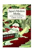 Japan&#39;s Modern Myths Ideology in the Late Meiji Period