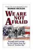 We Are Not Afraid Strength and Courage from the Town That Inspired the #1 Bestseller and Award-Winning Movie  9780757300127 Front Cover