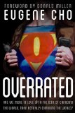 Overrated Are We More in Love with the Idea of Changing the World Than Actually Changing the World? cover art