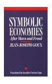 Symbolic Economies After Marx and Freud cover art