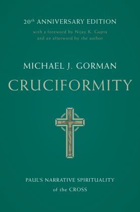 Cruciformity: Paul’s Narrative Spirituality of the Cross, 20th Anniversary Edition  9780802879127 Front Cover