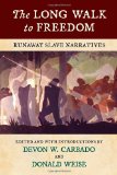 Long Walk to Freedom Runaway Slave Narratives  9780807069127 Front Cover