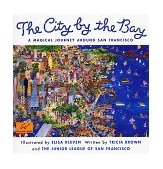 City by the Bay A Magical Journey Around San Francisco  9780811820127 Front Cover