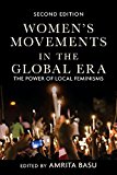 Women's Movements in the Global Era The Power of Local Feminisms 2nd 9780813350127 Front Cover