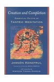 Creation and Completion Essential Points of Tantric Meditation