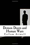 Demon Doors and Human Wars 2013 9781494394127 Front Cover