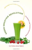 Green Smoothie Revolution The Radical Leap Towards Natural Health  9781556438127 Front Cover
