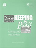 Keeping the Peace Resolving Conflict in the Boardroom 2000 9781586860127 Front Cover