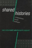 Shared Histories A Palestinian-Israeli Dialogue  9781598740127 Front Cover