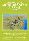 History of the Mediterranean Air War, 1940-1945 Volume 2 - North African Desert, February 1942 - March 1943  9781909166127 Front Cover