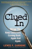 Clued In How to Keep Customers Coming Back Again and Again (paperback) cover art