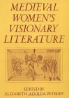 Medieval Women&#39;s Visionary Literature 