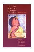 Reader in Latina Feminist Theology Religion and Justice