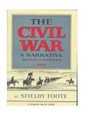Civil War - A Narrative Red River to Appomattox  9780394465128 Front Cover