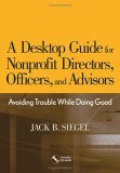 Desktop Guide for Nonprofit Directors, Officers, and Advisors Avoiding Trouble While Doing Good cover art