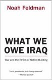 What We Owe Iraq War and the Ethics of Nation Building cover art