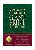 King James Compact Giant Print Reference Bible 2002 9780718003128 Front Cover