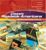 Classic Roadside Americana 2006 9780760327128 Front Cover