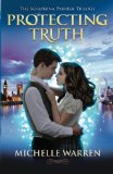 Protecting Truth The Seraphina Parrish Trilogy 2012 9780984662128 Front Cover