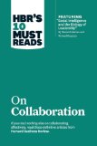 HBR's 10 Must Reads on Collaboration (with Featured Article Social Intelligence and the Biology of Leadership, by Daniel Goleman and Richard Boyatzis)  cover art