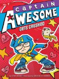 Captain Awesome Gets Crushed 2013 9781442482128 Front Cover