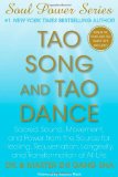 Tao Song and Tao Dance Sacred Sound, Movement, and Power from the Source for Healing, Rejuvenation, Longevity, and Transformation of All Life 2011 9781451673128 Front Cover