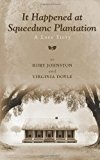 It Happened at Squeedunc Plantation. a Love Story 2012 9781479352128 Front Cover