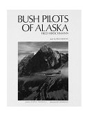 Bush Pilots of Alaska  9781558680128 Front Cover