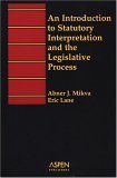 Introduction to Statutory Interpretation and the Legislative Process 