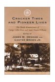 Cracker Times and Pioneer Lives The Florida Reminiscences of George Gillett Keen and Sarah Pamela Williams cover art