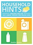 Household Hints Amazing Uses for Salt, Lemons, Vinegar and Baking Soda  9781577151128 Front Cover