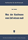 Was der Kaufmann Vom Zoll Wissen Mu 1957 9783322984128 Front Cover