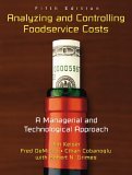 Analyzing and Controlling Foodservice Costs A Managerial and Technological Approach 5th 9780131191129 Front Cover