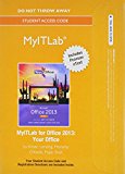 MyLab IT with Pearson EText -- Access Card -- for Your Office with Microsoft Office 2013  cover art